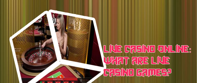 Real live casino games