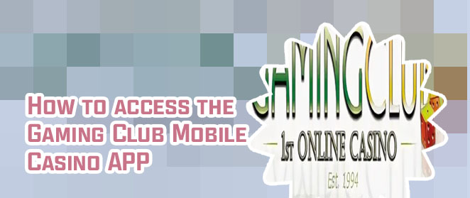 The gaming club mobile casino